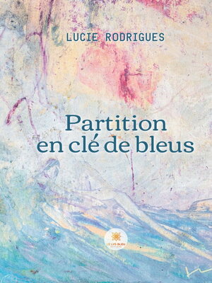 cover image of Partition en clé de bleus